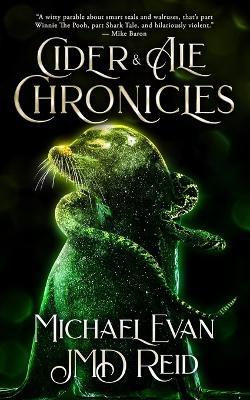 Cider & Ale Chronicles - Jmd Reid,Michael Evan - cover