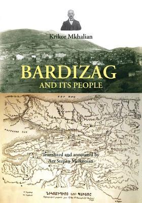 Bardizag and Its People - Krikor Mkhalian - cover