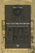 The Ataturk Interview: Armenian Tall Tales of an Inconvenient Truth?