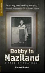 Bobby In Naziland: A Tale of Flatbush
