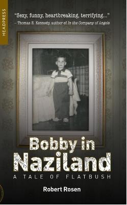 Bobby In Naziland: A Tale of Flatbush - Robert Rosen - cover