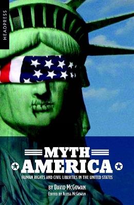 Myth America: Human Rights and Civil Liberties in the United States - David McGowan - cover