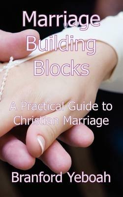Marriage Building Blocks - Branford Yeboah - cover