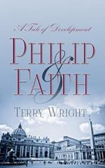 Philip and Faith: A Tale of Development