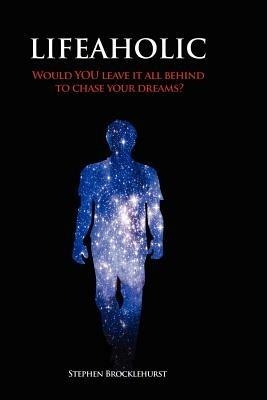 Lifeaholic - Stephen Brocklehurst - cover