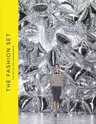 The Fashion Set: The Art of the Fashion Show - Georgia Cantarini - cover