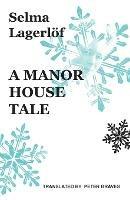 A Manor House Tale - Selma Lagerlof - cover