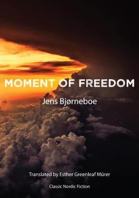 Moment of Freedom - Jens Bjorneboe - cover
