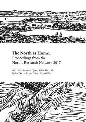 The North as Home: Proceedings from the Nordic Research Network 2017 - cover