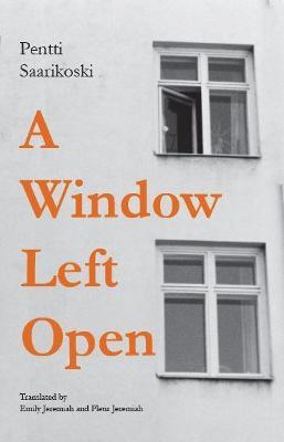 A Window Left Open - Pentti Saarikoski - cover
