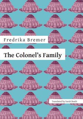 The Colonel's Family - Fredrika Bremer - cover