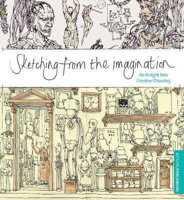 Sketching from the Imagination: An Insight into Creative Drawing - cover