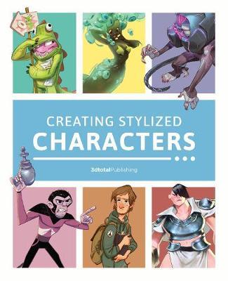 Creating Stylized Characters - 3dtotal Publishing - cover