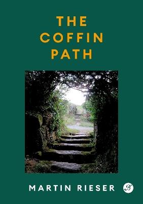 The Coffin Path - Martin Rieser - cover