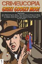 Crimeucopia - Great Googly Moo!