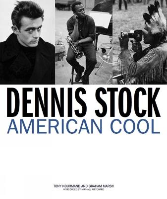 Dennis Stock: American Cool - Tony Nourmand,Graham Marsh - cover