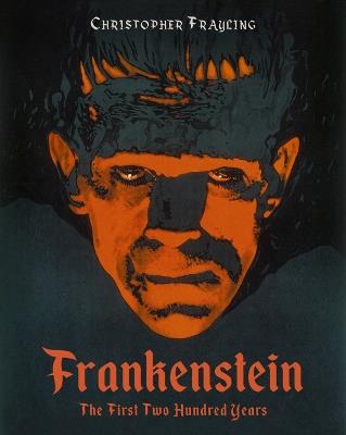 Frankenstein: The First Two Hundred Years - Christopher Frayling - cover