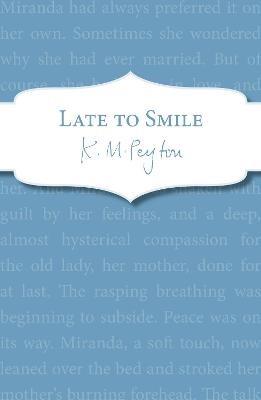 Late To Smile - K M Peyton - cover
