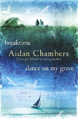 Breaktime & Dance on My Grave - Aidan Chambers - cover