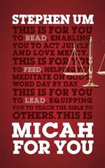 Micah For You: Acting Justly, Loving Mercy