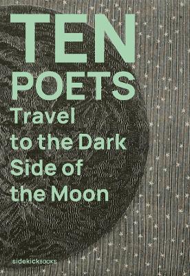 Ten Poets Travel to the Dark Side of the Moon - cover