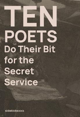 Ten Poets Do Their Bit for the Secret Service - cover