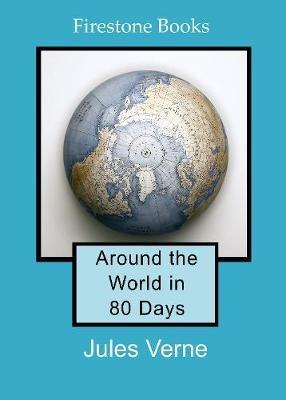 Around the World in 80 Days: Dyslexia-Friendly Edition - Jules Verne - cover