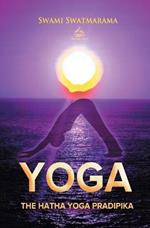 The Hatha Yoga Pradipika