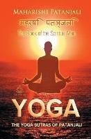 The Yoga Sutras of Patanjali: The Book of the Spiritual Man - Maharishi Patanjali - cover