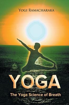 The Yoga Science of Breath - Yogi Ramacharaka - cover