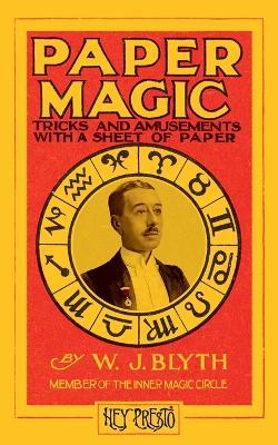 Paper Magic (Hey Presto Book) - Will Blyth - cover