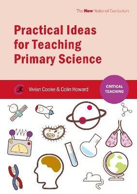 Practical Ideas for Teaching Primary Science - Vivian Cooke,Colin Howard - cover