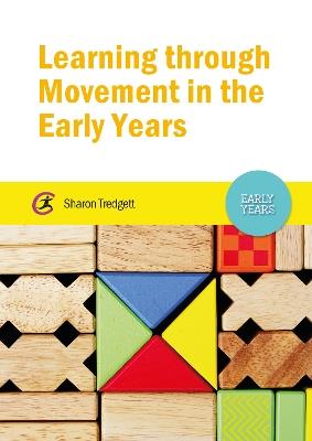 Learning through Movement in the Early Years - Sharon Tredgett - cover