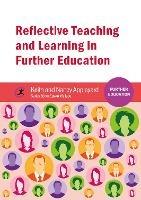 Reflective Teaching and Learning in Further Education - Keith Appleyard,Nancy Appleyard - cover