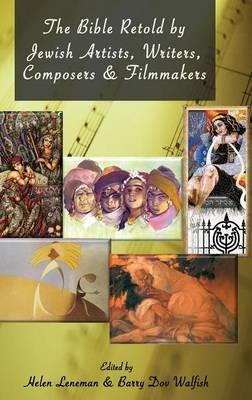 The Bible Retold by Jewish Artists, Writers, Composers and Filmmakers - cover
