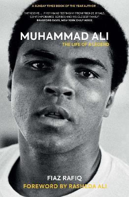 Muhammad Ali: The Life of a Legend - Fiaz Rafiq - cover