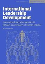 International Leadership Development: International Baccalaureate World Schools as Developers of Human Capital?