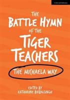 The Battle Hymn of the Tiger Teachers: The Michaela Way - cover