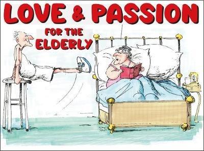 Love And Passion For The Elderly (Colour) - Boxer Gifts - cover