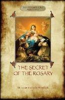 The Secret of the Rosary: A Classic of Marian Devotion (Aziloth Books) - St Louis Marie De Montfort - cover