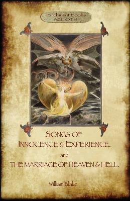 Songs of Innocence & Experience; Plus the Marriage of Heaven & Hell. with 50 Original Colour Illustrations. (Aziloth Books) - William Blake - cover