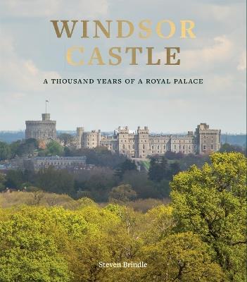 Windsor Castle: A Thousand Years of A Royal Palace - cover
