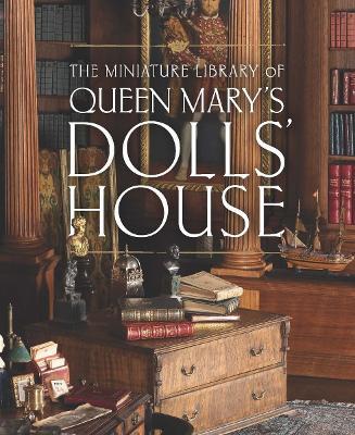 The Miniature Library of Queen Mary's Dolls' House - Elizabeth Clark Ashby - cover