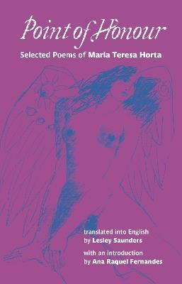 Point of Honour: Selected Poems of Maria Teresa Horta - Maria Teresa Horta - cover