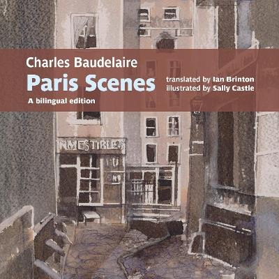Charles Baudelaire Paris Scenes: A bilingual edition - Charles Baudelaire - cover