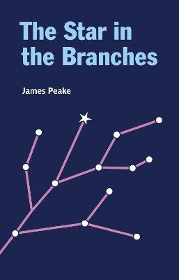 The Star in the Branches - James Peake - cover