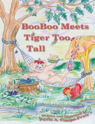 Booboo Meets Tiger Too Tall - Paula A. Compo-Pratt - cover