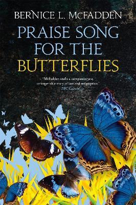 Praise Song For The Butterflies - Bernice L. McFadden - cover