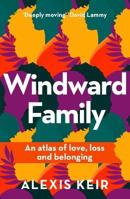 Windward Family: An atlas of love, loss and belonging - Alexis Keir - cover