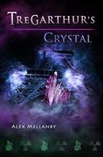 Tregarthur's Crystal: Book 4